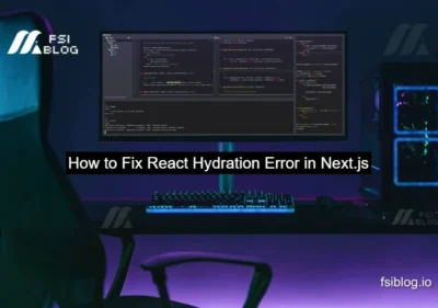 How to Fix React Hydration Error in Next.js